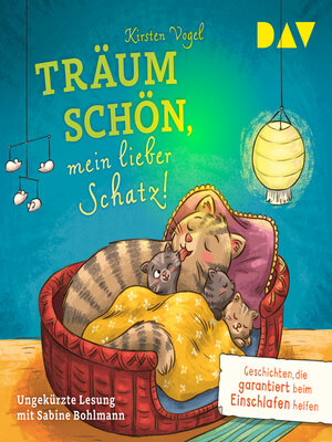 cover image of Träum schön, mein lieber Schatz! Geschichten, die garantiert beim Einschlafen helfen (Ungekürzt)